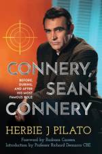 Connery, Sean Connery - Before, During, and After His Most Famous Role (hardback) af Herbie J Pilato
