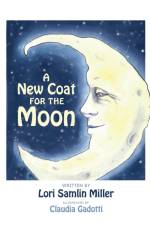 A New Coat for the Moon af Lori Samlin Miller