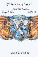 Civil War Threatens - Tempo di Borea af Joseph E Koob II