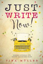 Just write now! af Tina Müller