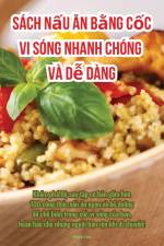 Sách n¿u ¿n b¿ng c¿c vi sóng nhanh chóng và d¿ dàng af Khuê Cao