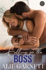 Falling for the Boss af Alie Garnett