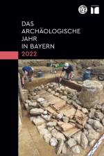 Das archäologische Jahr in Bayern 2022 af Bayerisches Landesamt fur Denkmalpflege