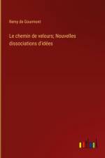 Le chemin de velours; Nouvelles dissociations d'idées