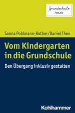 Vom Kindergarten in die Grundschule af Sanna Pohlmann-Rother