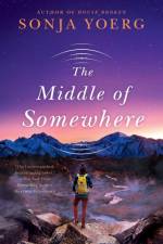 The Middle of Somewhere af Sonja Yoerg