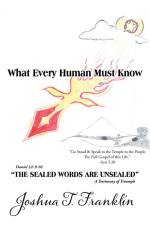 What Every Human Must Know af Joshua T. Franklin