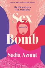 Sex Bomb af Sadia Azmat
