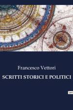 SCRITTI STORICI E POLITICI af Francesco Vettori