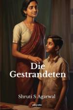 S Agarwal, S: Gestrandeten af Shruti S Agarwal