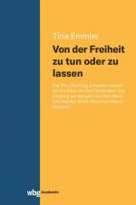 Von der Freiheit zu tun oder zu lassen af Tina Emmler