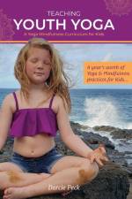 Teaching Youth Yoga af Darcie E. Peck