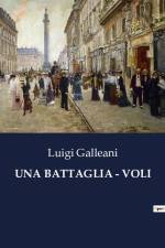 UNA BATTAGLIA - VOLI af Luigi Galleani
