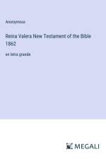 Reina Valera New Testament of the Bible 1862 af Anonymous