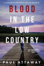 Blood in the Low Country af Paul Attaway