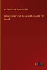 Erläuterungen zum Geologischen Atlas von Island af W. Sartorius von Waltershausen