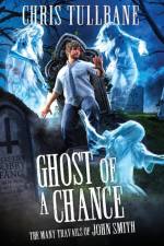 Ghost of a Chance af Chris Tullbane