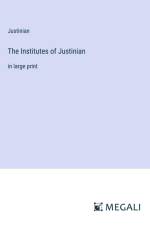 The Institutes of Justinian af Justinian