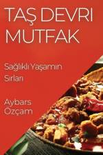 Ta¿ Devri Mutfak af Aybars Özçam