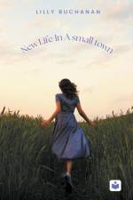 New Life in a Small Town af Lilly Buchanan