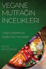 Vegane Mutfa¿¿n ¿ncelikleri af Aylin Karadeniz