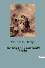 The Boys of Crawford's Basin af Sidford F. Hamp