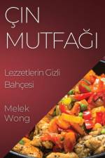 Çin Mutfa¿¿ af Melek Wong