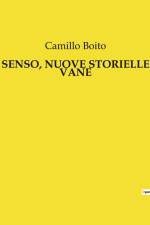 SENSO, NUOVE STORIELLE VANE af Camillo Boito