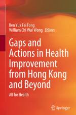 Gaps and Actions in Health Improvement from Hong Kong and Beyond af William Chi Wai Wong