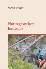 Naturgewalten hautnah af Klaus Schiegel