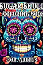 Sugar Skull Coloring Book for Adults af Luna B. Helle