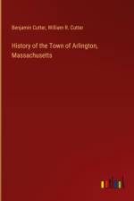History of the Town of Arlington, Massachusetts