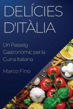Delícies d'Itàlia af Marco Fino