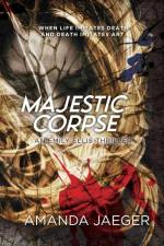 Majestic Corpse af Amanda Jaeger