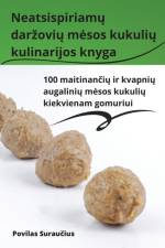 Neatsispiriam¿ dar¿ovi¿ m¿sos kukuli¿ kulinarijos knyga af Povilas Surau¿ius