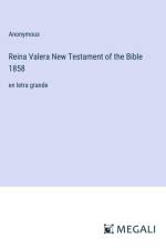 Reina Valera New Testament of the Bible 1858 af Anonymous