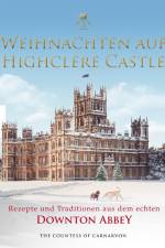 Weihnachten auf Highclere Castle af Fiona Countess Of Carnarvon