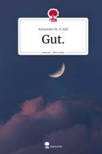 Gut.. Life is a Story - story.one af Alexander M. H. Kill