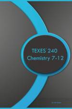 TEXES 240 Chemistry 7-12 af Mil Adams
