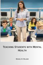 Teaching Students with Mental Health af Manuel M. Millner