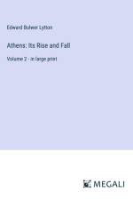 Athens: Its Rise and Fall af Edward Bulwer Lytton