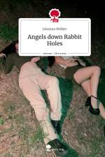 Angels down Rabbit Holes. Life is a Story - story.one af Johanna Welker
