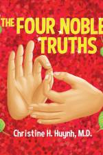 The Four Noble Truths af Christine H. Huynh