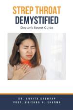Strep Throat Demystified af Ankita Kashyap