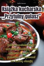 Ksi¿¿ka kucharska ¿Przytulny gulasz