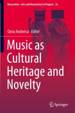 Music as Cultural Heritage and Novelty af Oana Andreica