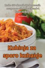 Kuhinja za sporo kuhanje af Tina Stankovi¿