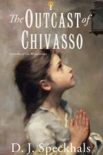 The Outcast of Chivasso af D. J. Speckhals