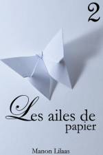 Les ailes de papier 2 af Manon Lilaas