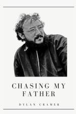 Chasing My Father af Dylan Cramer